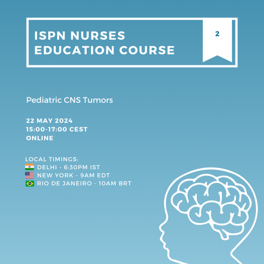 ISPN Nurses Education Course – Pediatric CNS tumors