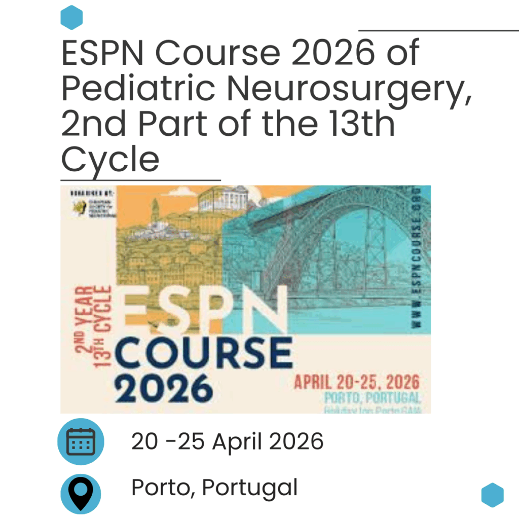 ESPN Course 2026 of Pediatric Neurosurgery, 2nd Part of the 13th Cycle