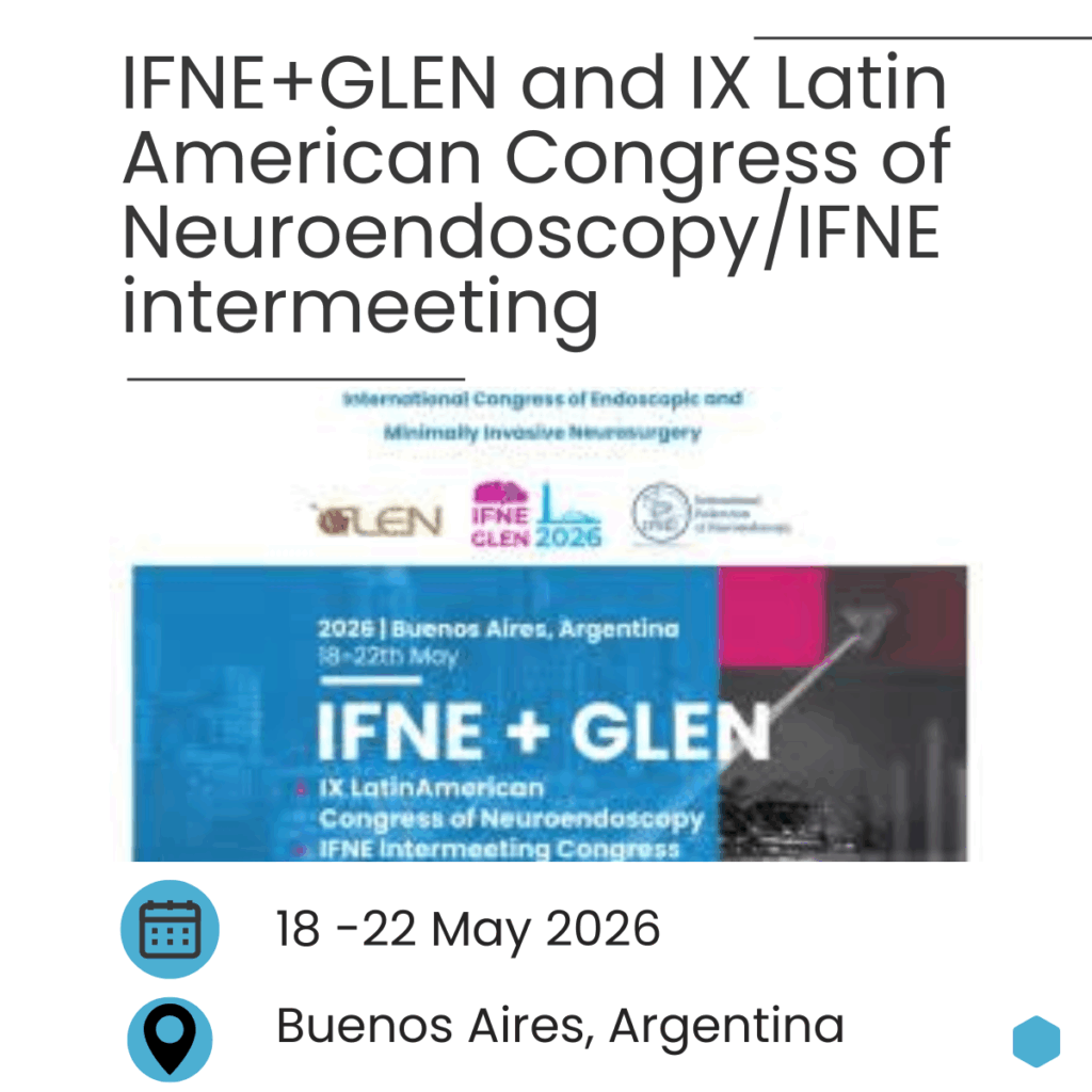 IFNE+GLEN and IX Latin American Congress of Neuroendoscopy/IFNE intermeeting