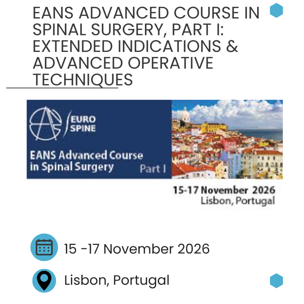 EANS ADVANCED COURSE IN SPINAL SURGERY, PART I: EXTENDED INDICATIONS & ADVANCED OPERATIVE TECHNIQUES
